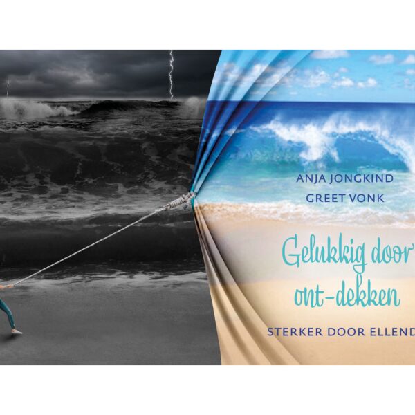 Gelukkig door ont-dekken – Sterker door ellende - Boek
