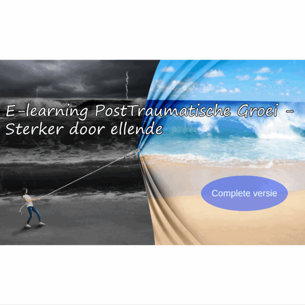 E-learning PostTraumatische Groei – Sterker door ellende | Complete versie