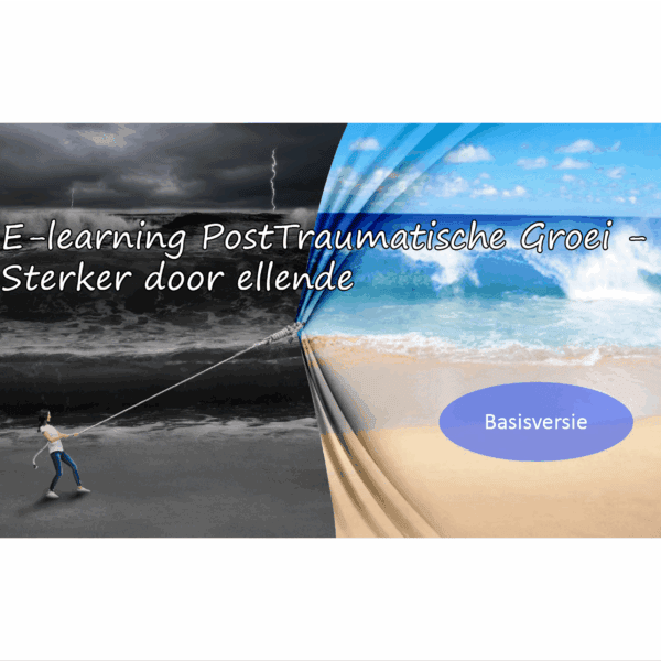 E-learning PostTraumatische Groei – Sterker door ellende | Basisversie